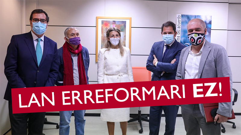 CCOO, UGT, PSOE eta Unidas Podemos patronalaren interesetara makurtu dira